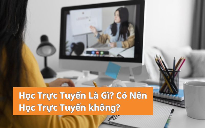 học trực tuyến là gì