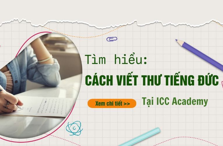 Cách Viết Thư B1 Tiếng Đức Và Một Số Mẫu Đề Thi B1